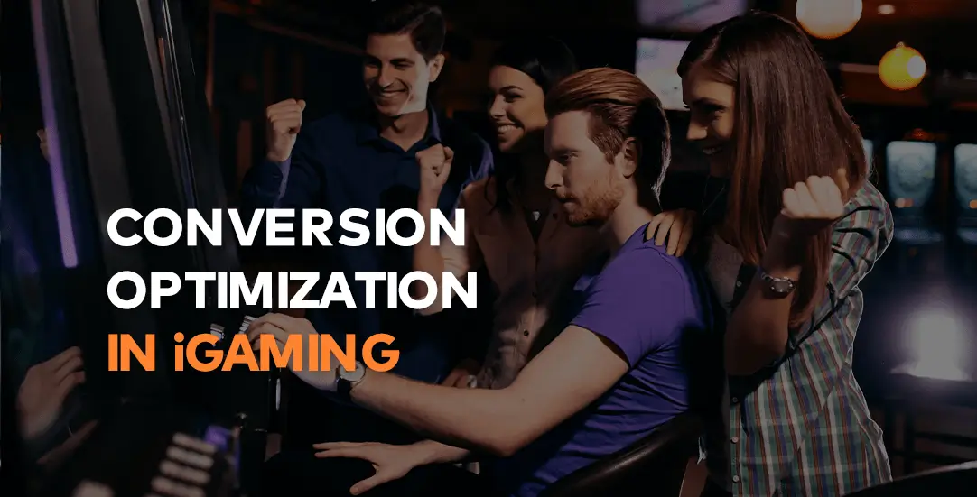 Conversion optimization in iGaming – tools and strategies