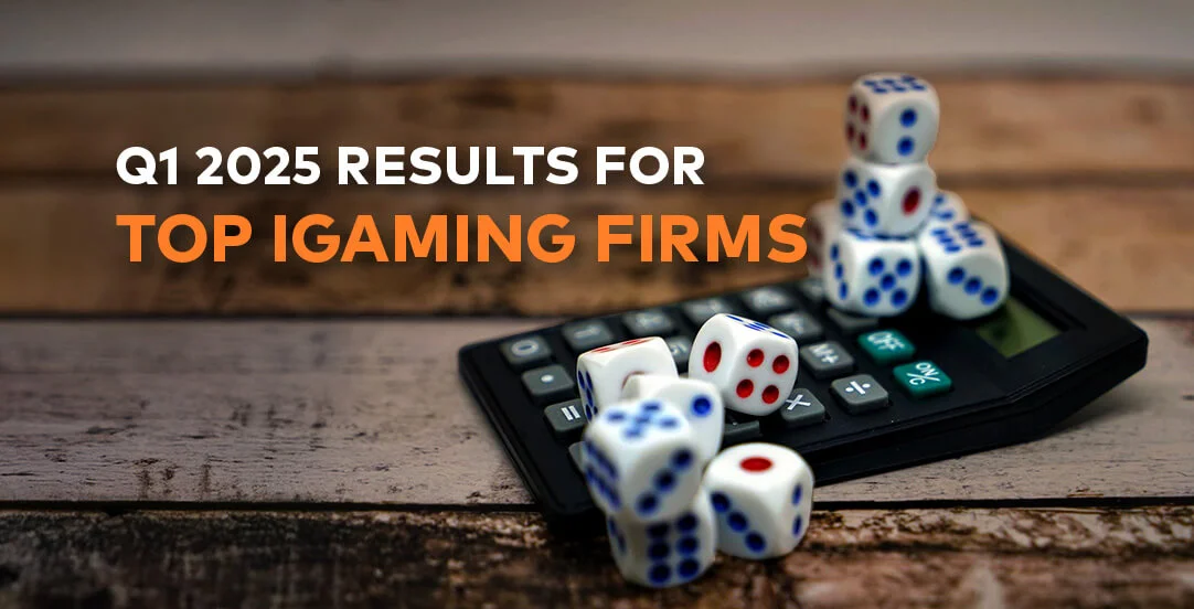 Q1 2025 financial results for leading iGaming companies