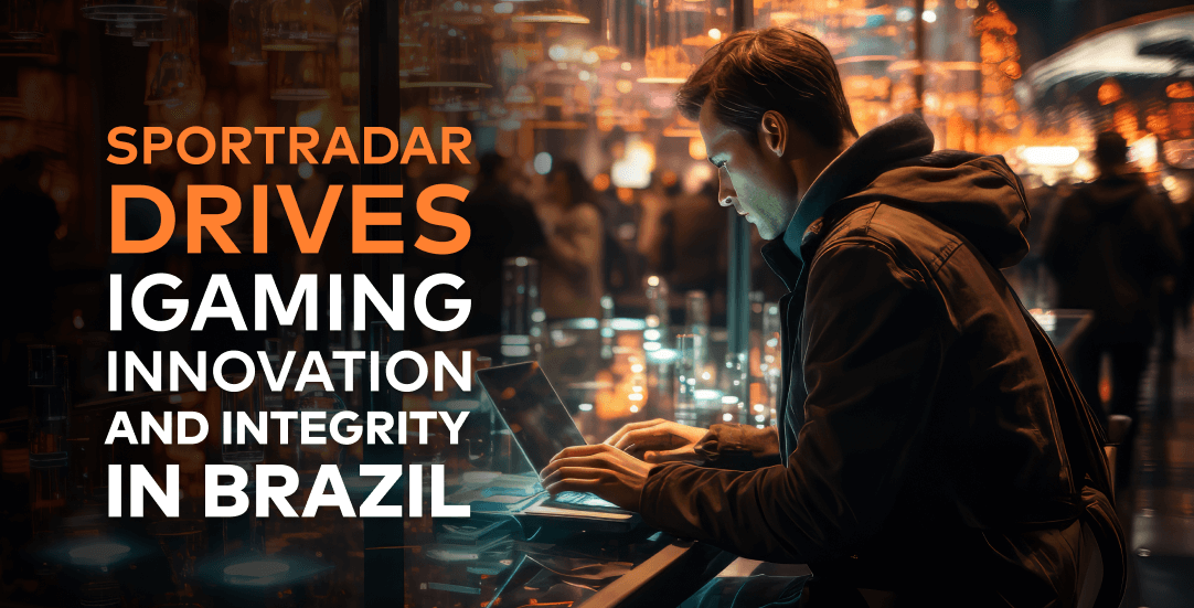 Sportradar’s initiatives in Brazil