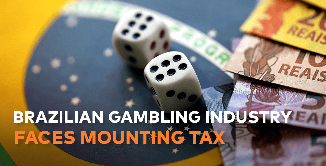 Brazilian gambling industry faces mounting tax and ad pressures