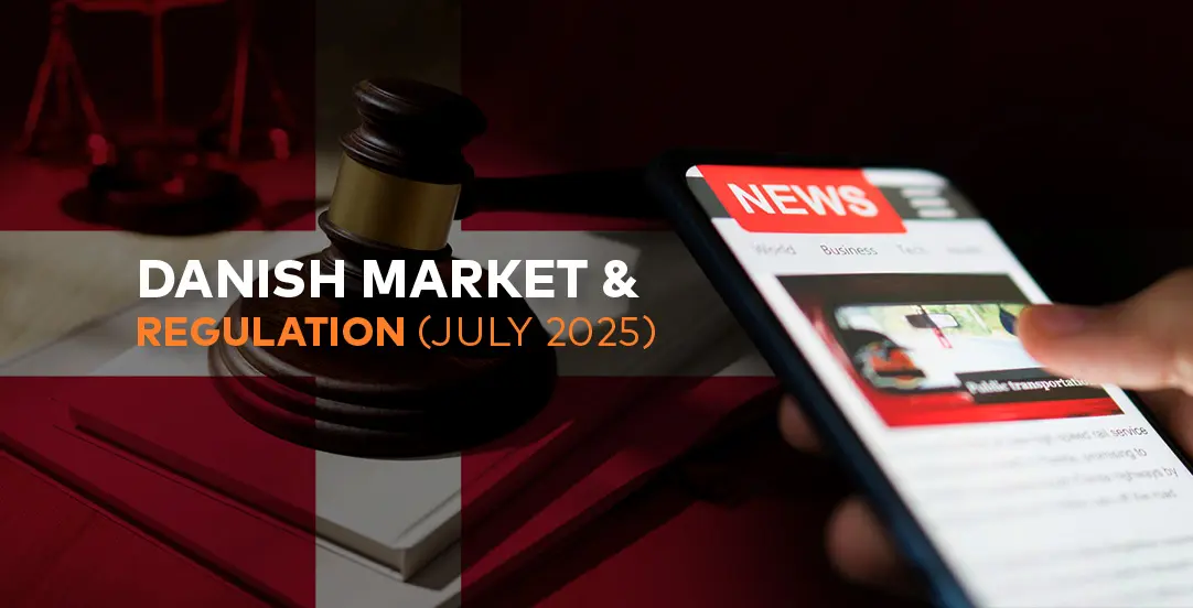 Danish regulatory and market developments July 2025 impact