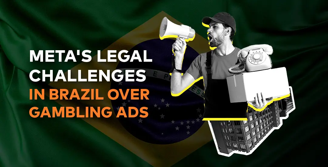 Meta faces legal test in Brazil over gambling ads and iGaming regulation