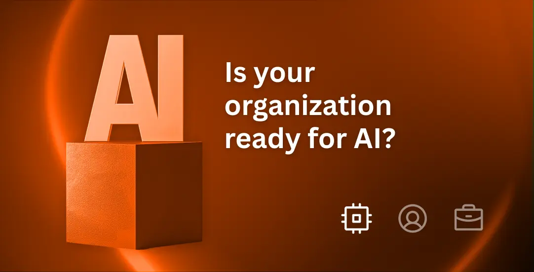 Is your organization ready for AI? 