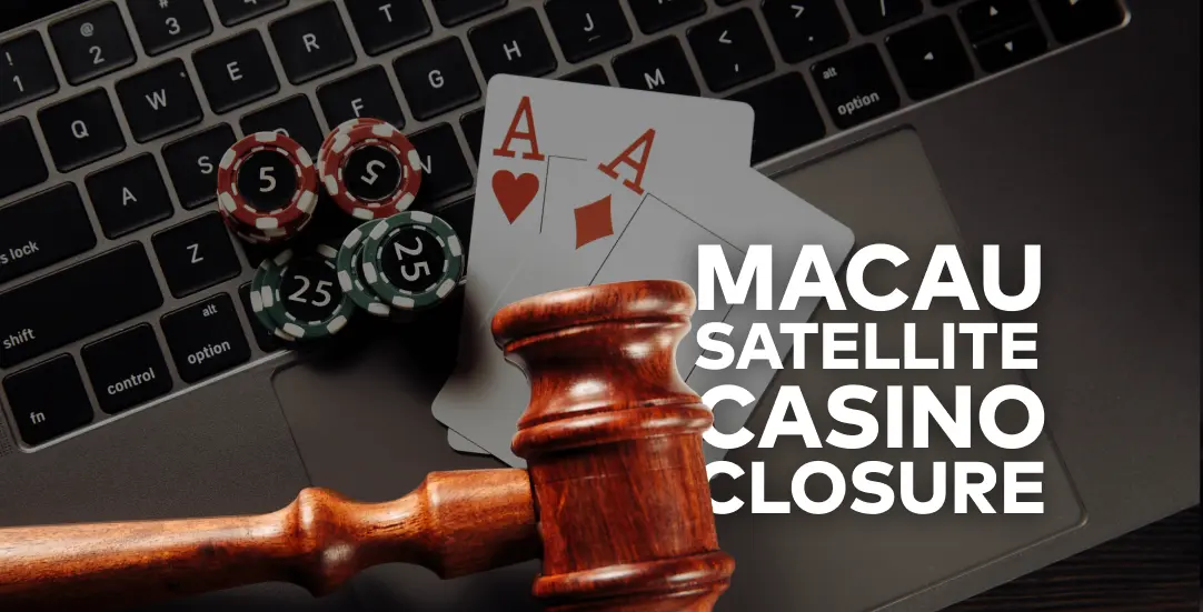Macau satellite casino closure and what it means for gaming