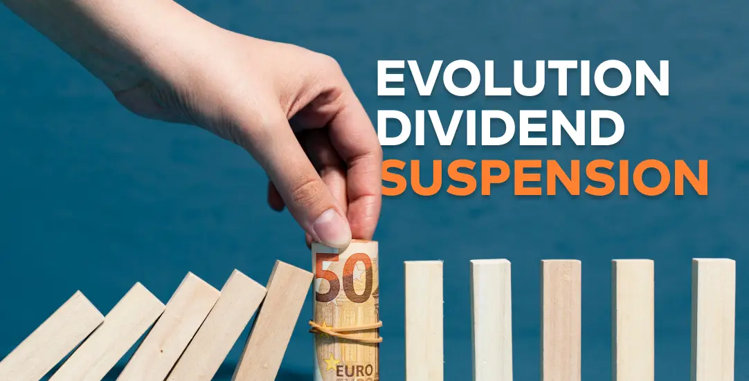 Evolution dividend suspension fuels market speculation